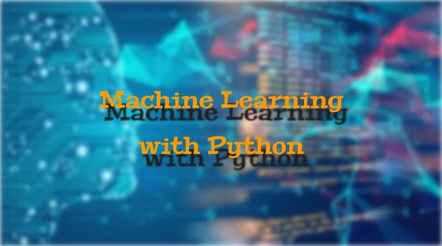 Python ile Makine Öğrenmesi (Machine Learning) Eğitimi