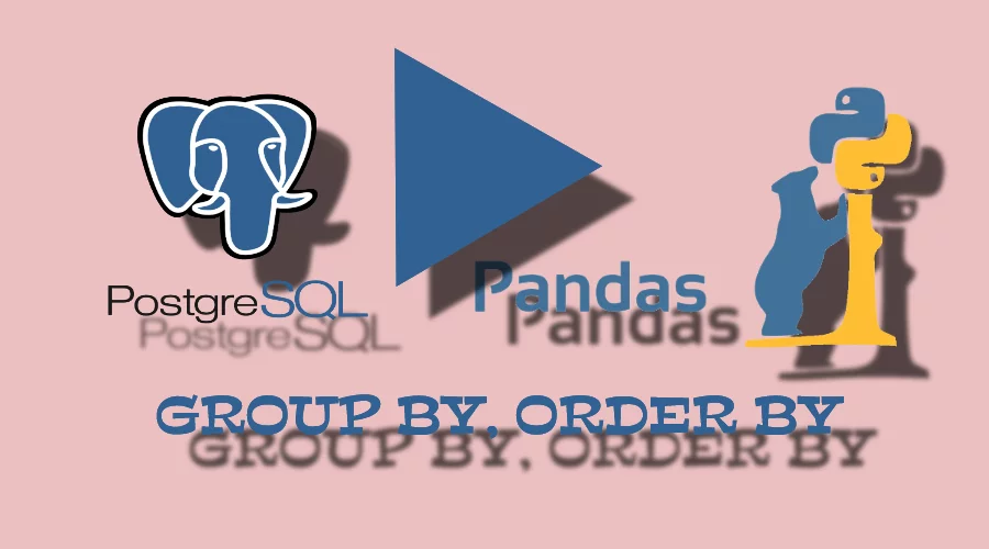 SQL Sorgularının Python Pandas Dataframe Karşılıkları-2 (GROUP BY, ORDER BY)
